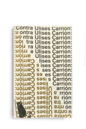 CONTRA ULISES CARRIÓN