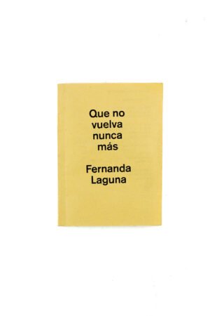 QUE NO VUELVA NUNCA MÁS