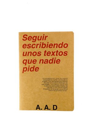 SEGUIR ESCRIBIENDO UNOS TEXTOS QUE NADIE PIDE