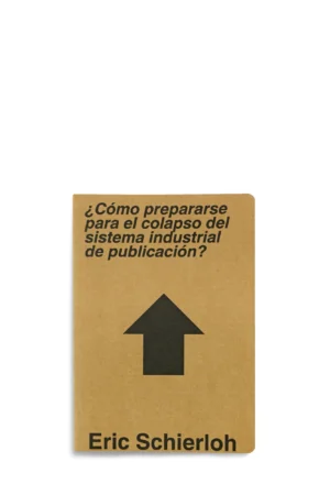 ¿CÓMO PREPARARSE PARA EL COLAPSO DEL SISTEMA INDUSTRIAL DE PUBLICACIÓN?
