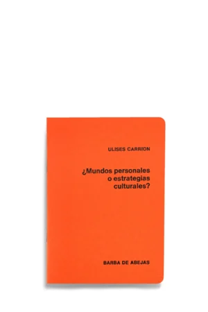 ¿MUNDOS PERSONALES O ESTRATEGIAS CULTURALES?