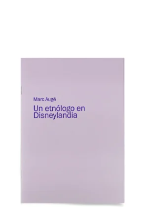 UN ETNÓLOGO EN DISNEYLANDIA