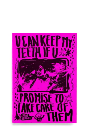 U CAN KEEP MY TEETH...