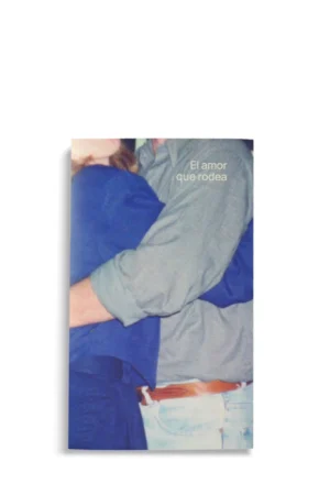 EL AMOR QUE RODEA