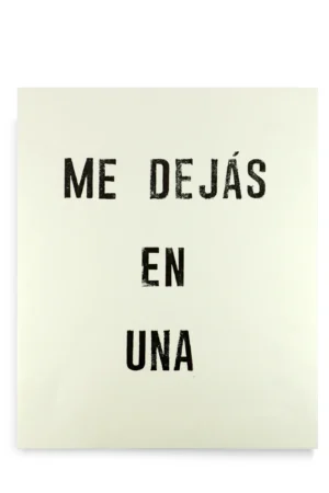 ME DEJÁS EN UNA - CARTEL