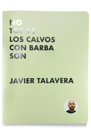 NO TODOS LOS CALVOS CON BARBA SON JAVIER TALAVERA
