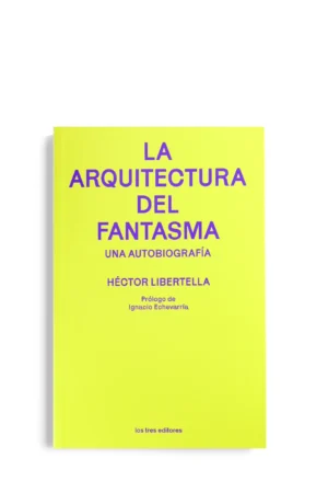 LA ARQUITECTURA DEL FANTASMA