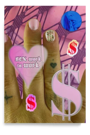 SEX WORK IS WORK